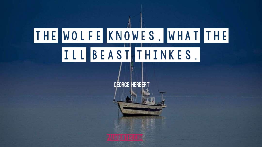 Beast quotes by George Herbert