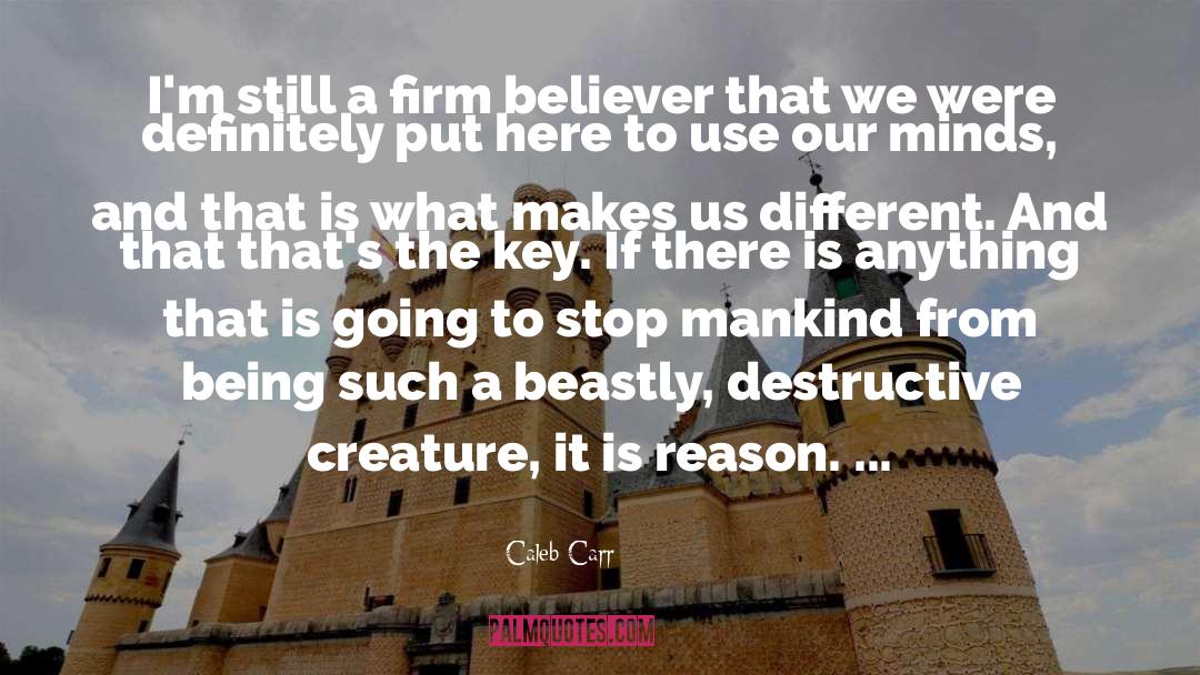 Beastly quotes by Caleb Carr