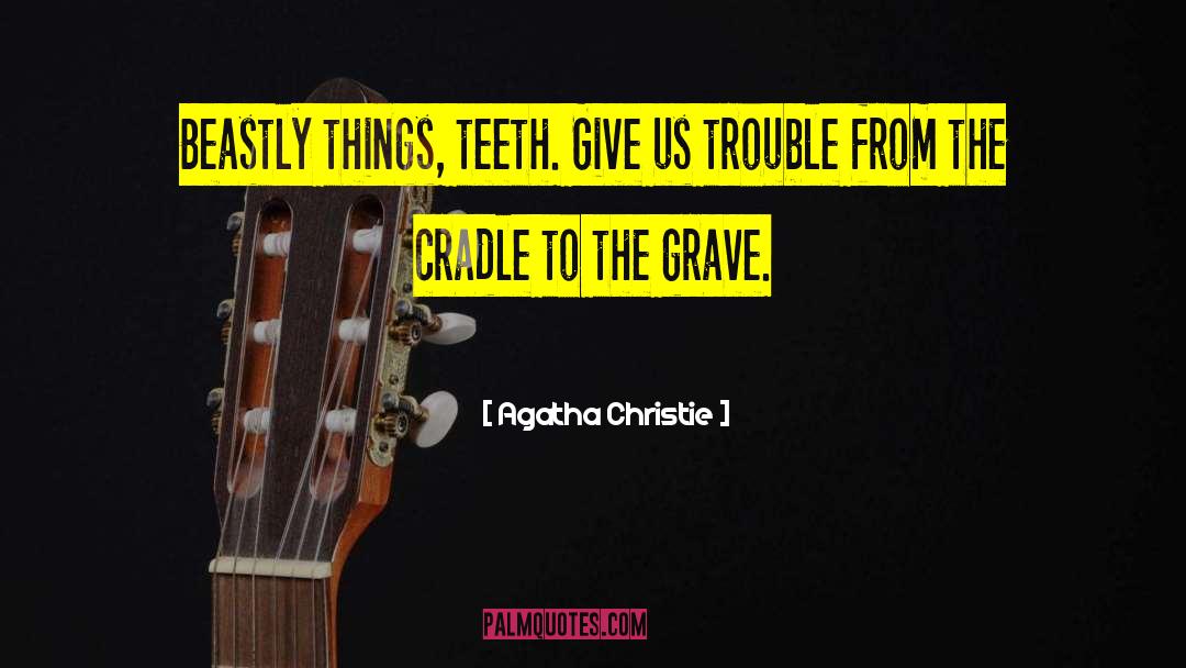 Beastly quotes by Agatha Christie