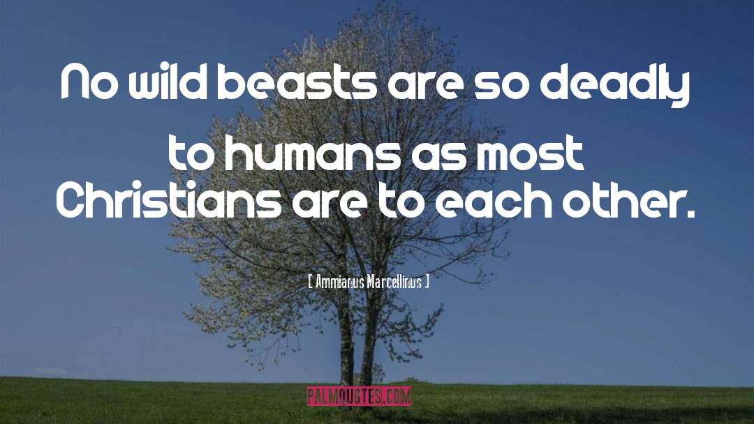 Beasts quotes by Ammianus Marcellinus