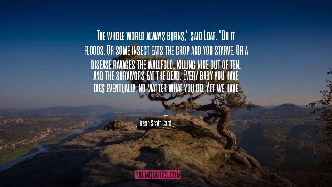 Beat And Eat quotes by Orson Scott Card