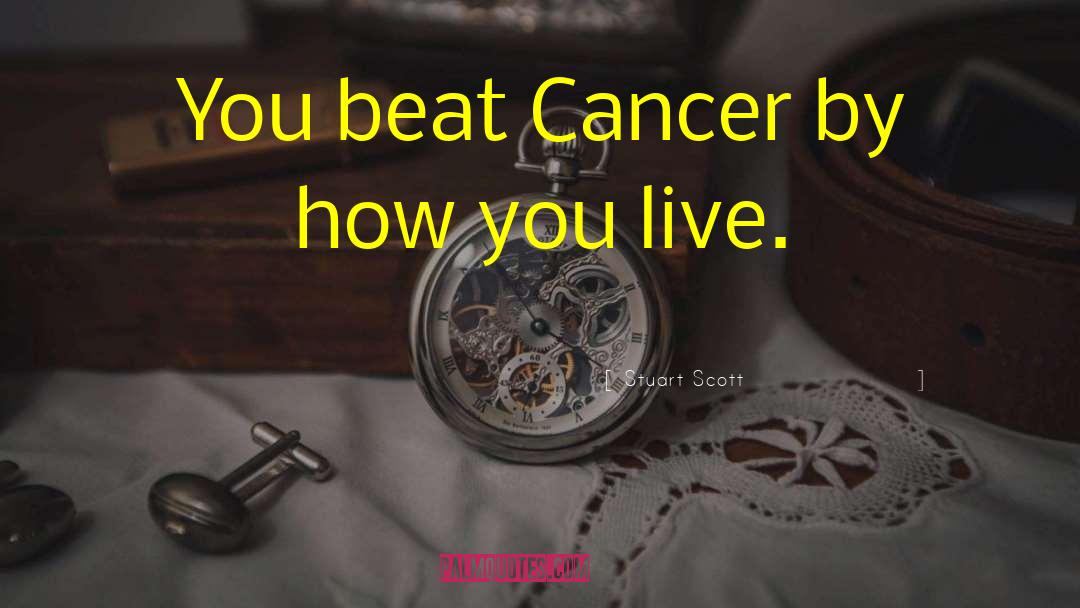 Beat Cancer quotes by Stuart Scott