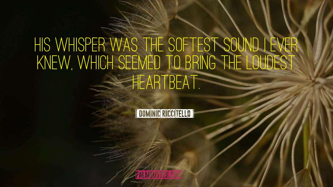 Beat Heart quotes by Dominic Riccitello