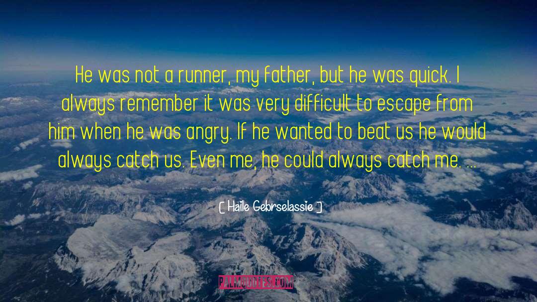 Beat My quotes by Haile Gebrselassie