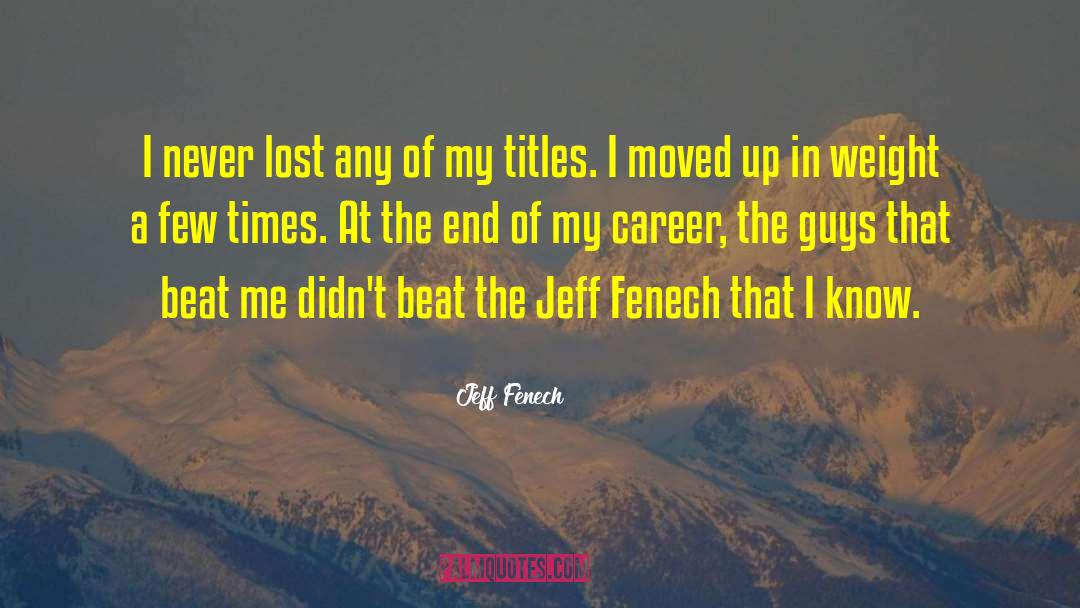 Beat My quotes by Jeff Fenech