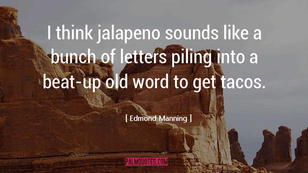 Beat Up quotes by Edmond Manning
