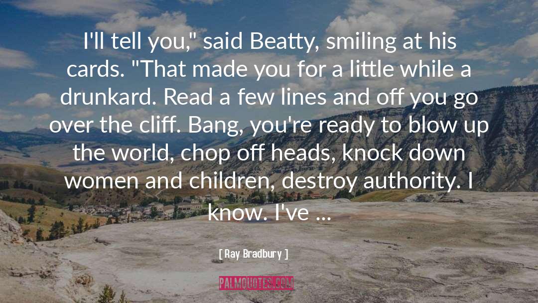 Beaten Down quotes by Ray Bradbury
