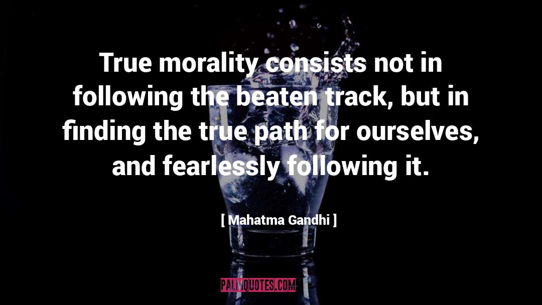 Beaten Path quotes by Mahatma Gandhi