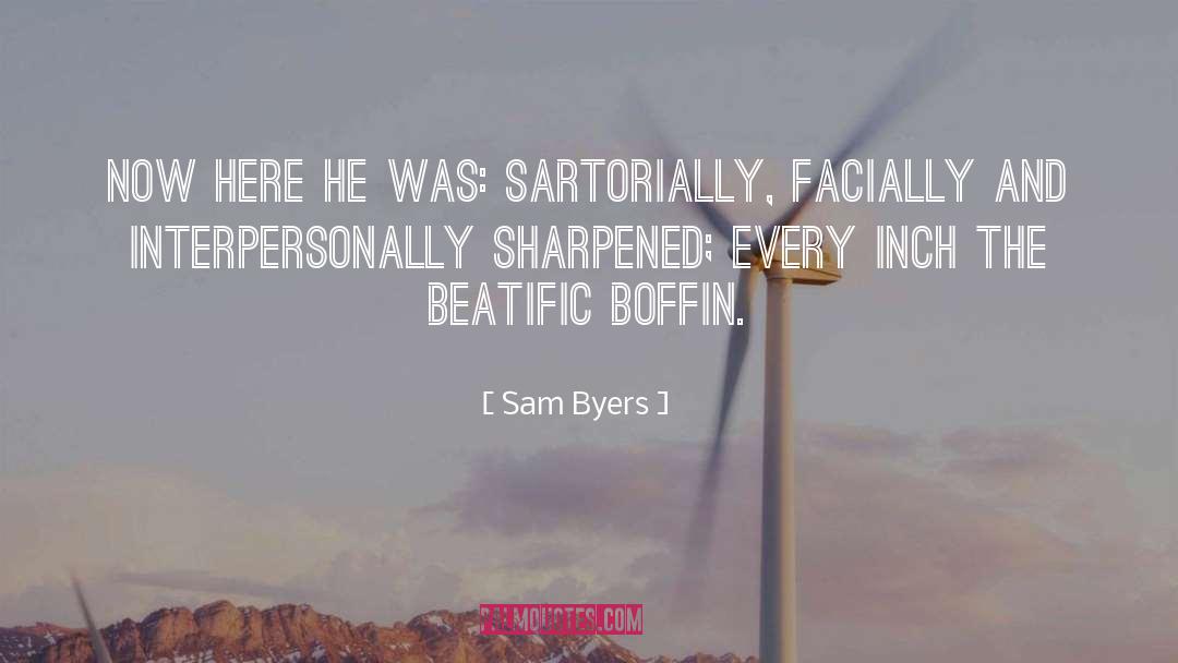 Beatific quotes by Sam Byers