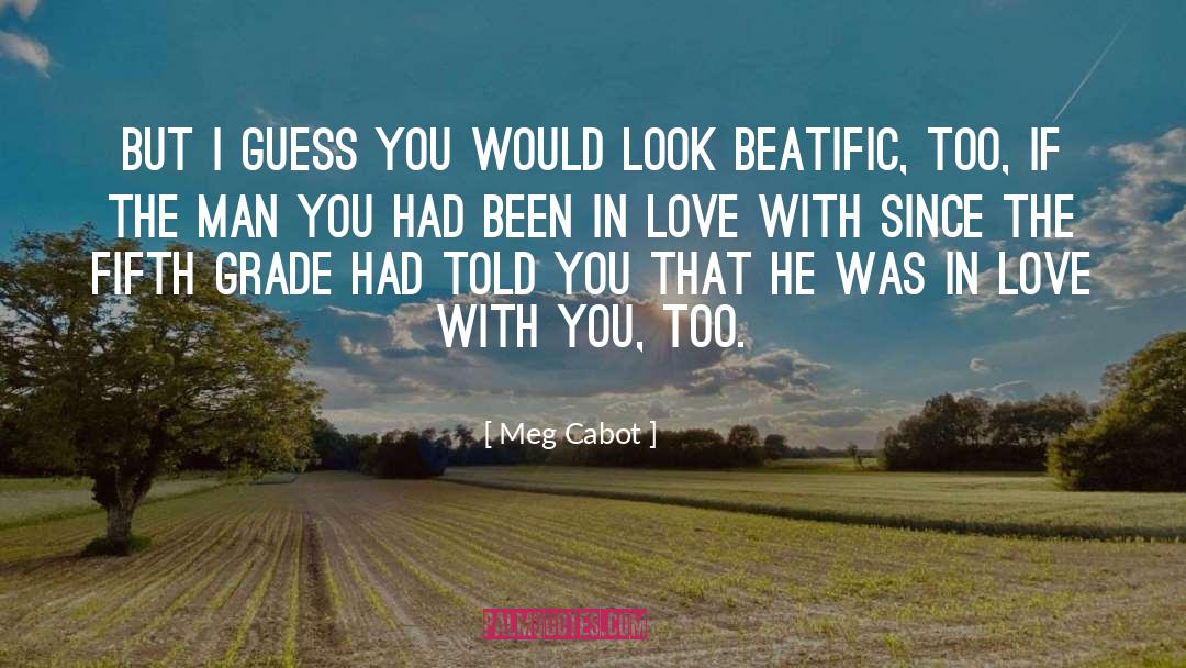 Beatific quotes by Meg Cabot