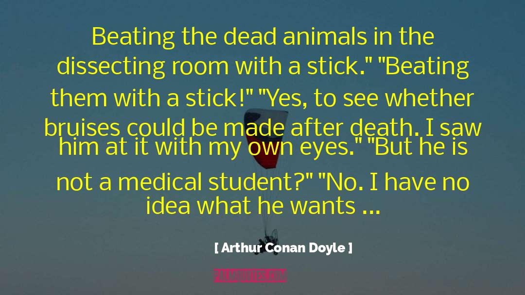 Beating A Dead Horse quotes by Arthur Conan Doyle