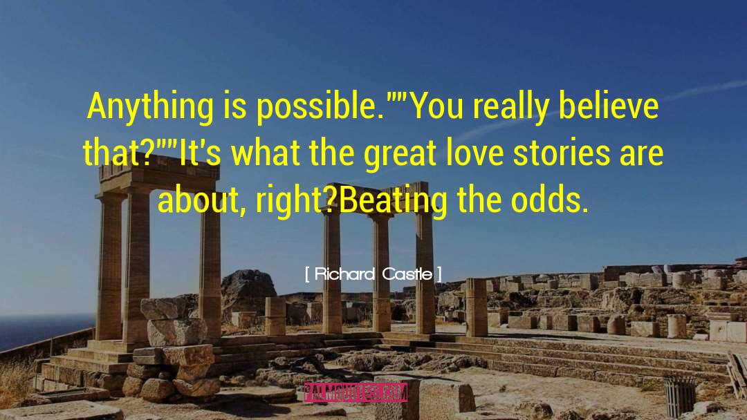 Beating The Odds quotes by Richard Castle
