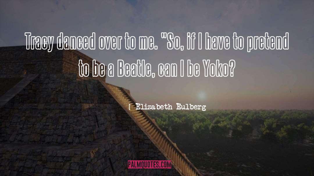 Beatle quotes by Elizabeth Eulberg