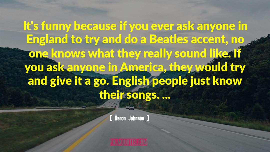 Beatles quotes by Aaron Johnson