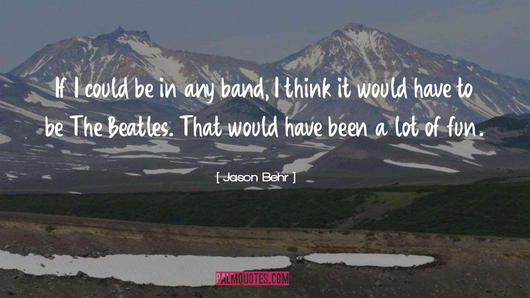 Beatles quotes by Jason Behr