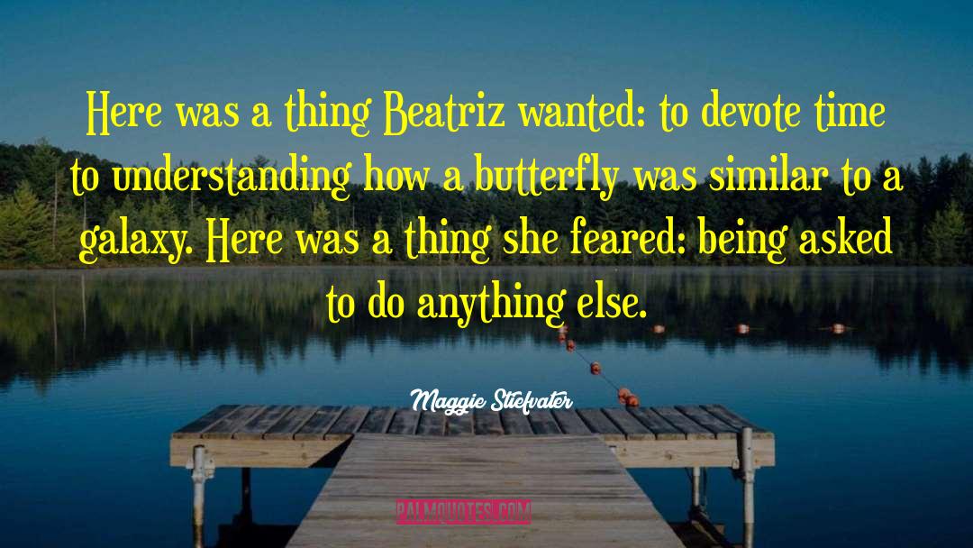 Beatriz Soria quotes by Maggie Stiefvater
