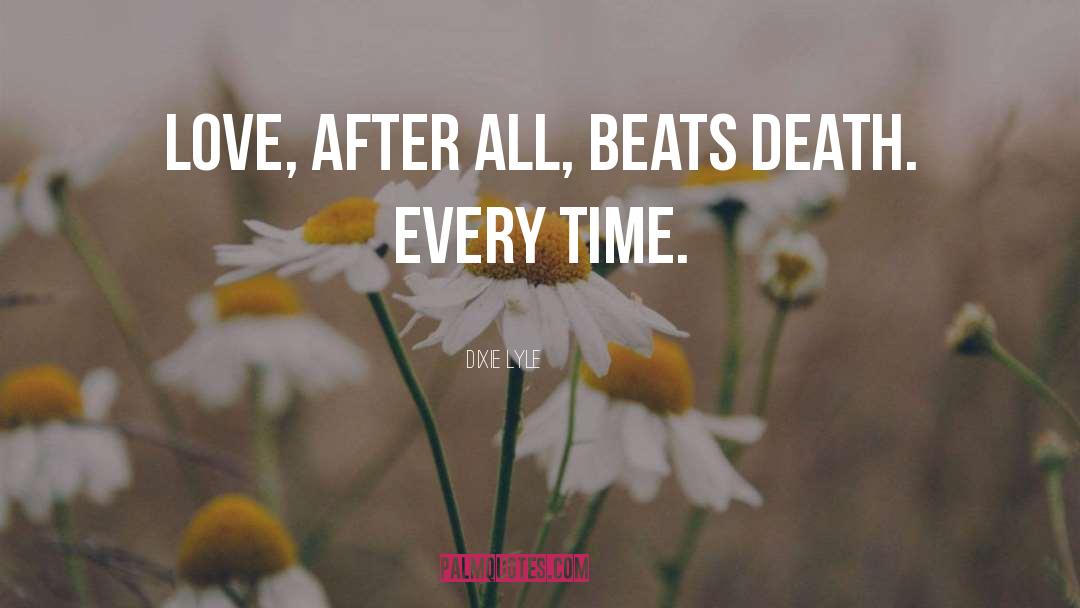 Beats quotes by Dixie Lyle