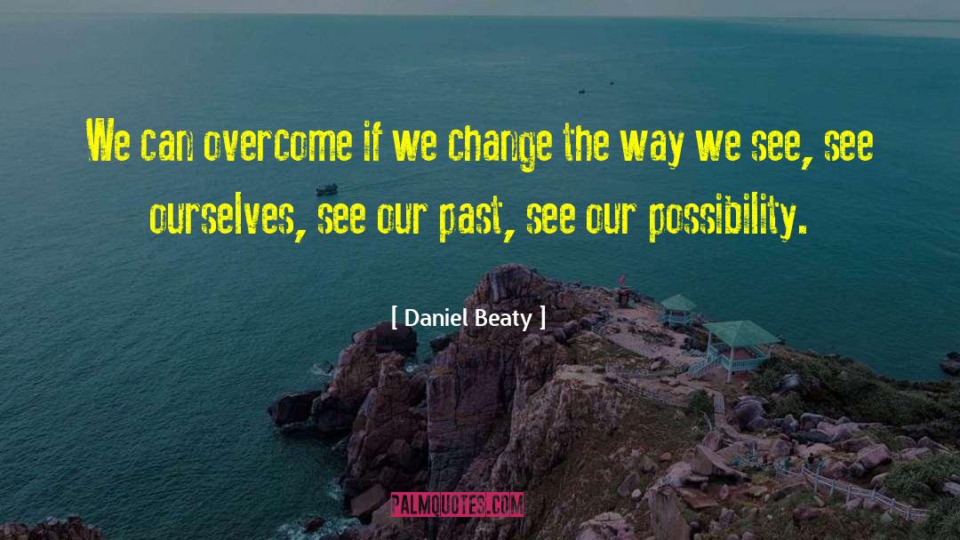 Beaty quotes by Daniel Beaty