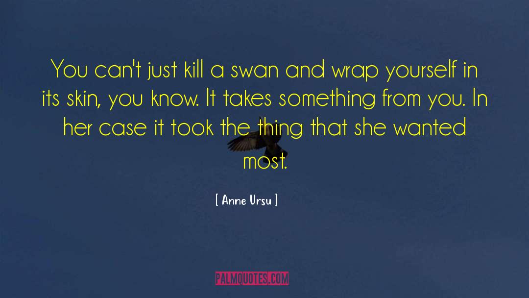 Beau Swan quotes by Anne Ursu