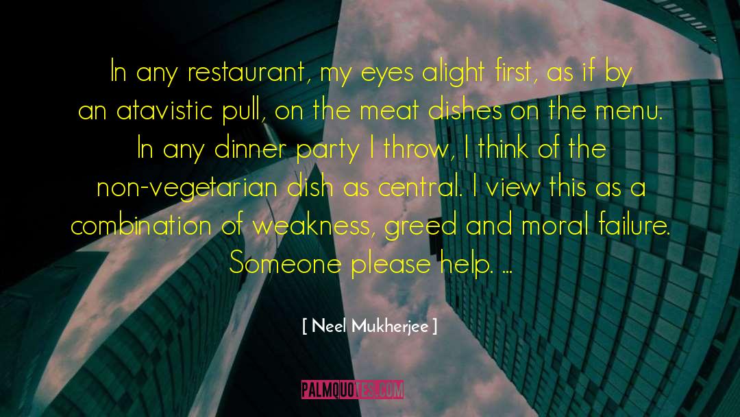 Beauport Restaurant quotes by Neel Mukherjee