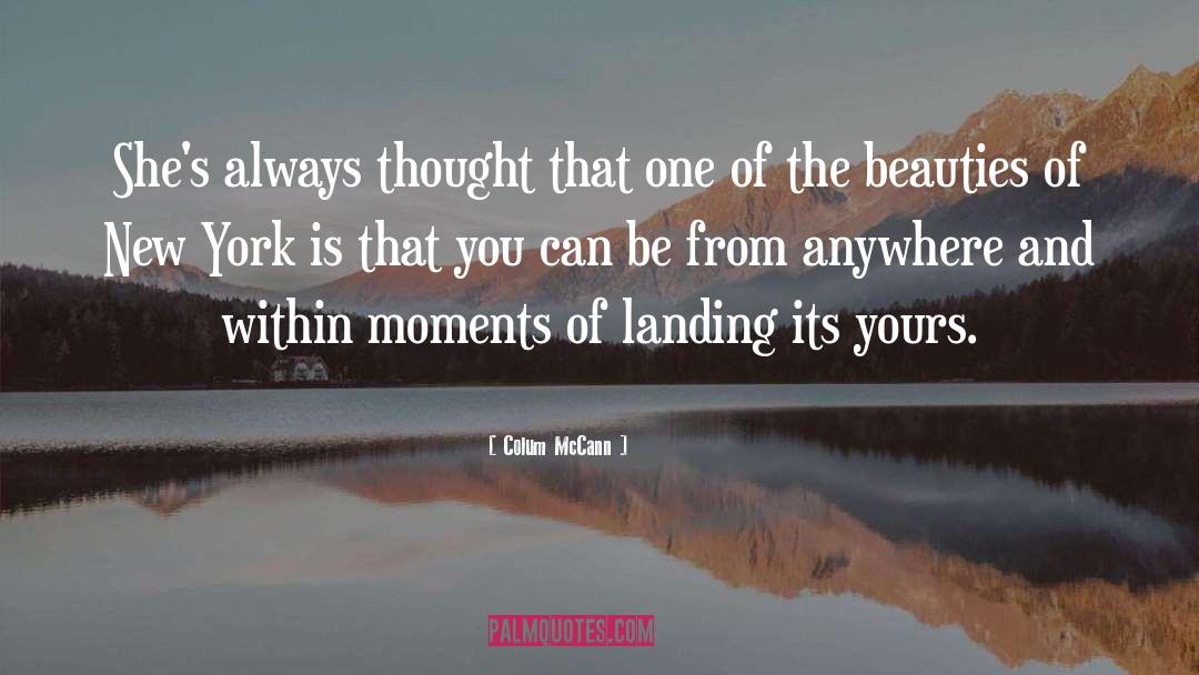 Beauties quotes by Colum McCann