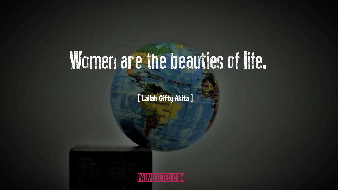 Beauties quotes by Lailah Gifty Akita