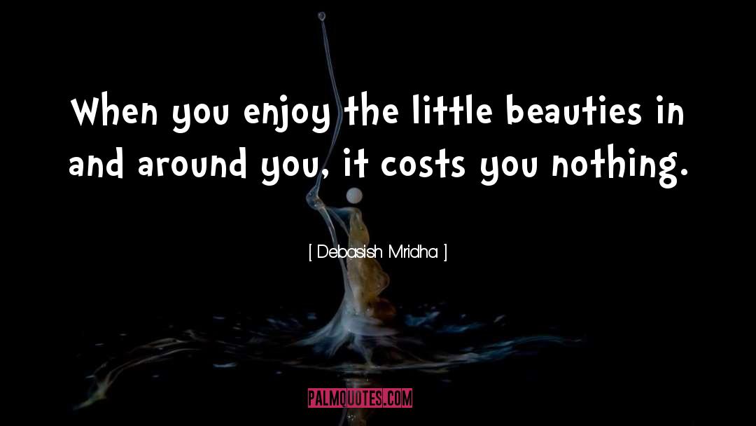Beauties quotes by Debasish Mridha