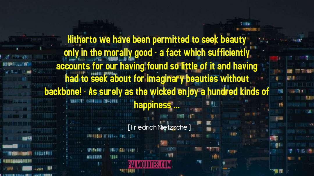 Beauties quotes by Friedrich Nietzsche