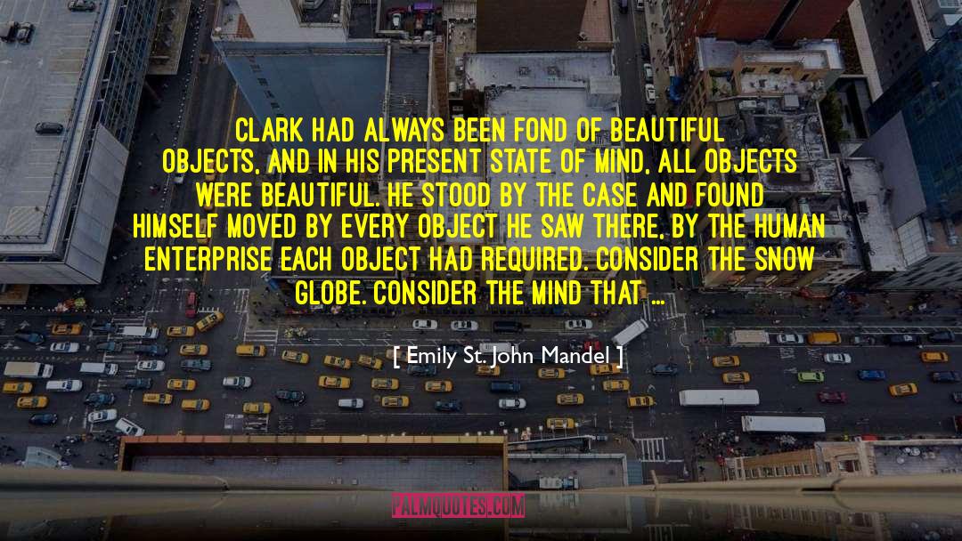 Beautiful And True quotes by Emily St. John Mandel