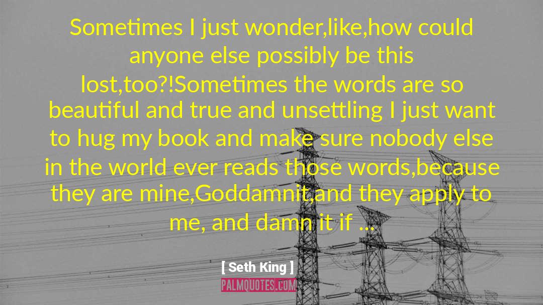 Beautiful And True quotes by Seth King