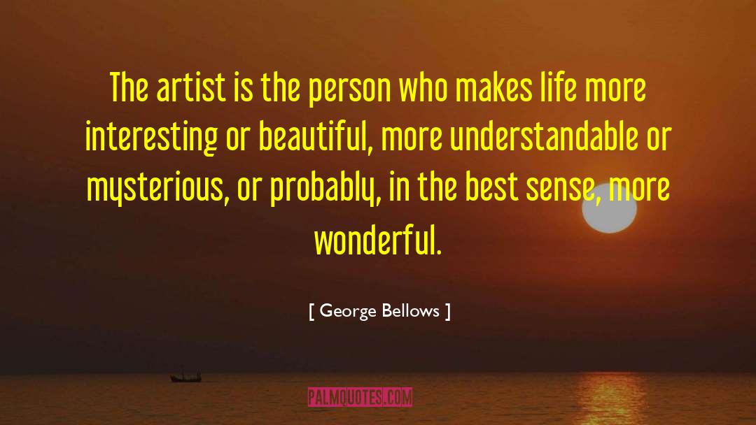 Beautiful Art quotes by George Bellows