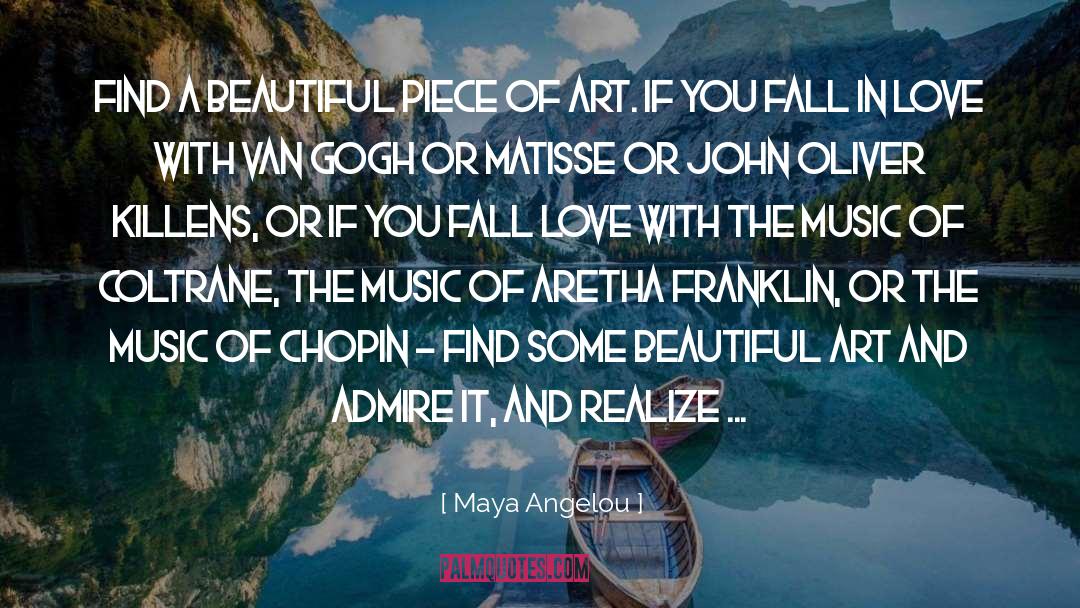 Beautiful Art quotes by Maya Angelou
