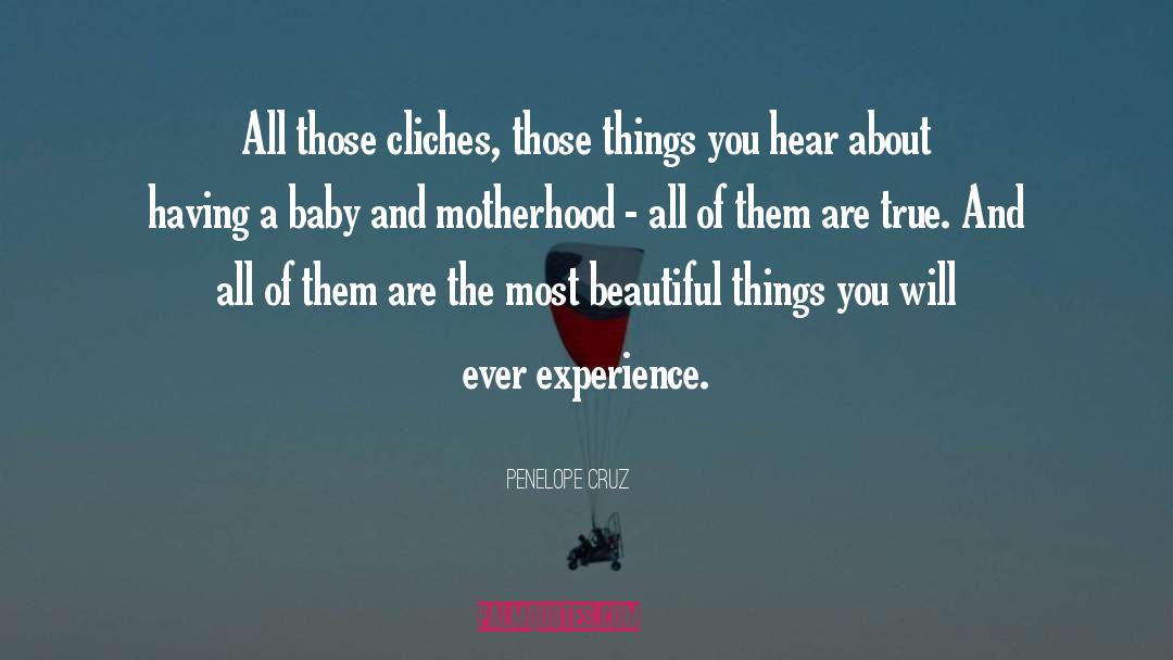 Beautiful Baby quotes by Penelope Cruz