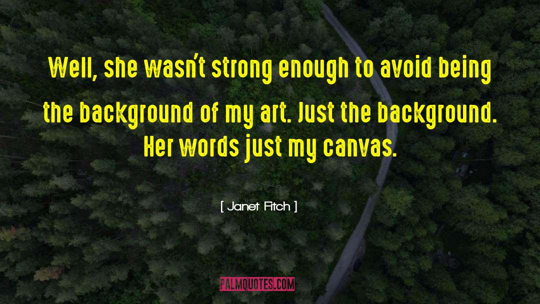 Beautiful Background Images For quotes by Janet Fitch