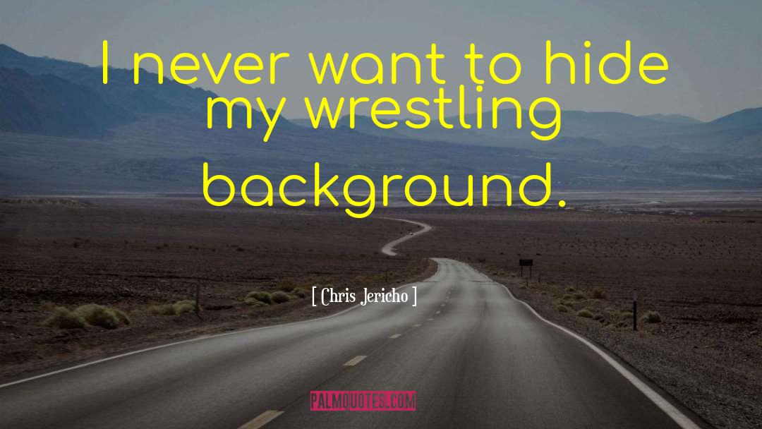 Beautiful Background Images For quotes by Chris Jericho