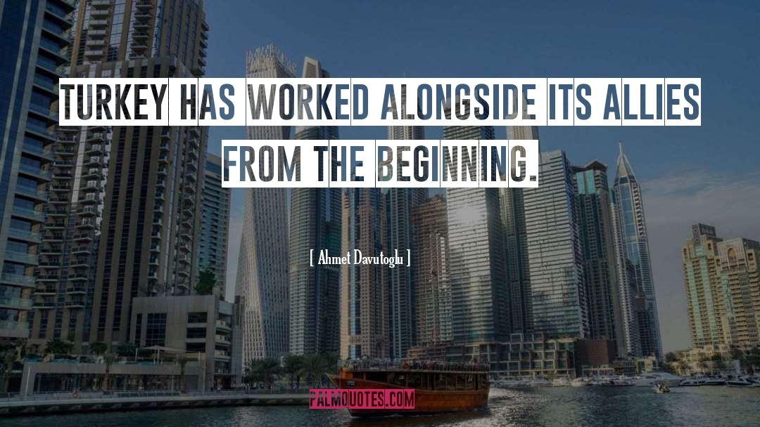 Beautiful Beginning quotes by Ahmet Davutoglu