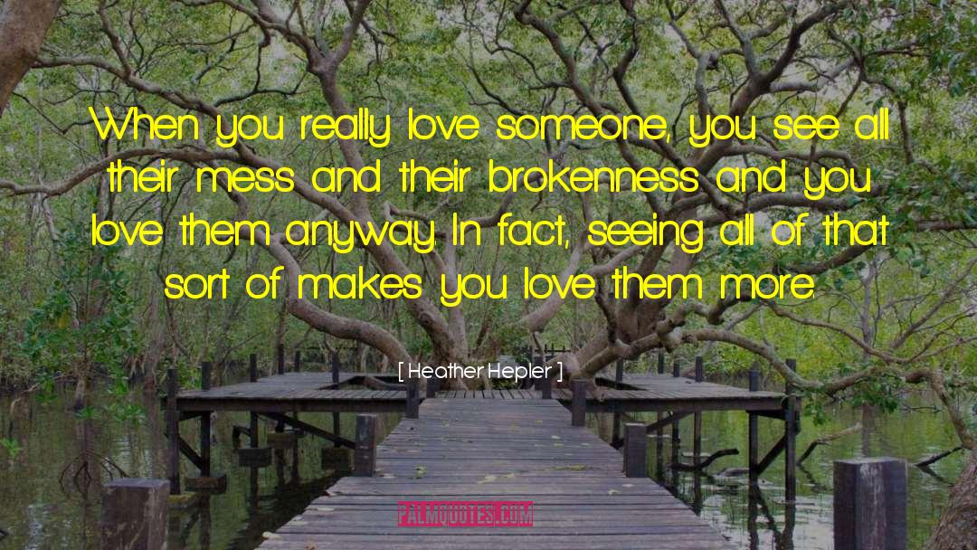 Beautiful Broken Mess quotes by Heather Hepler