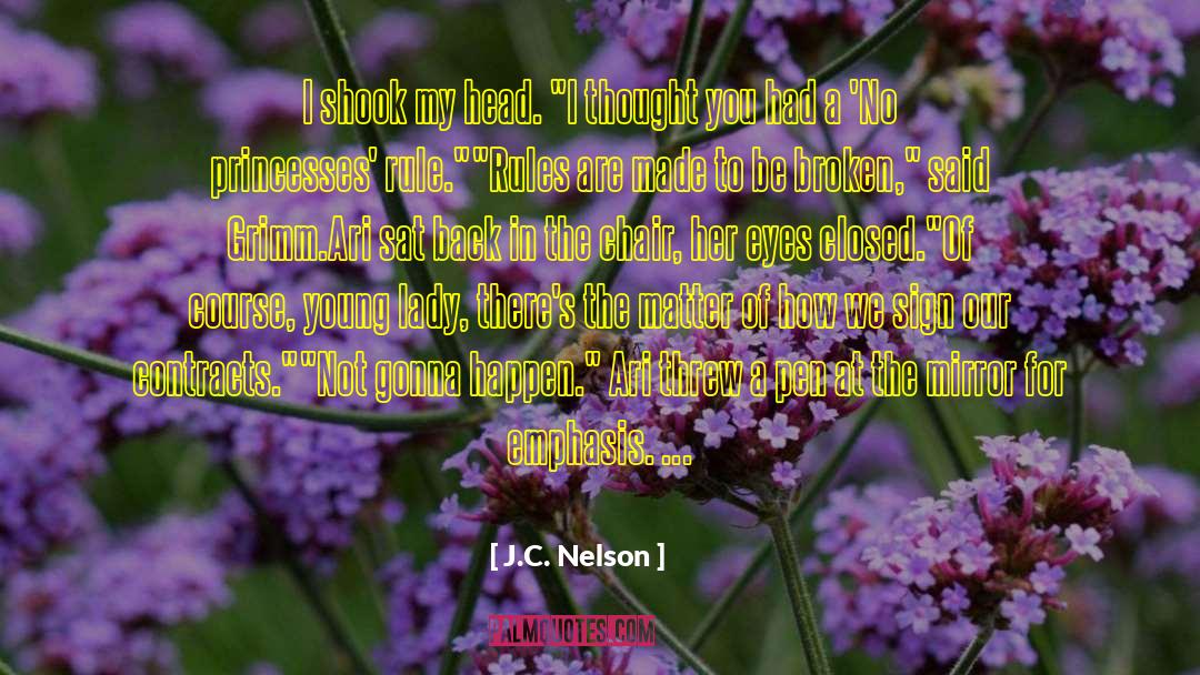 Beautiful Broken Rules quotes by J.C. Nelson