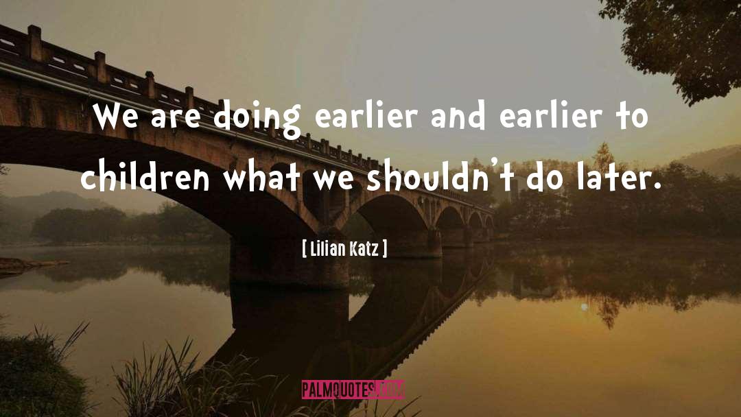 Beautiful Children quotes by Lilian Katz