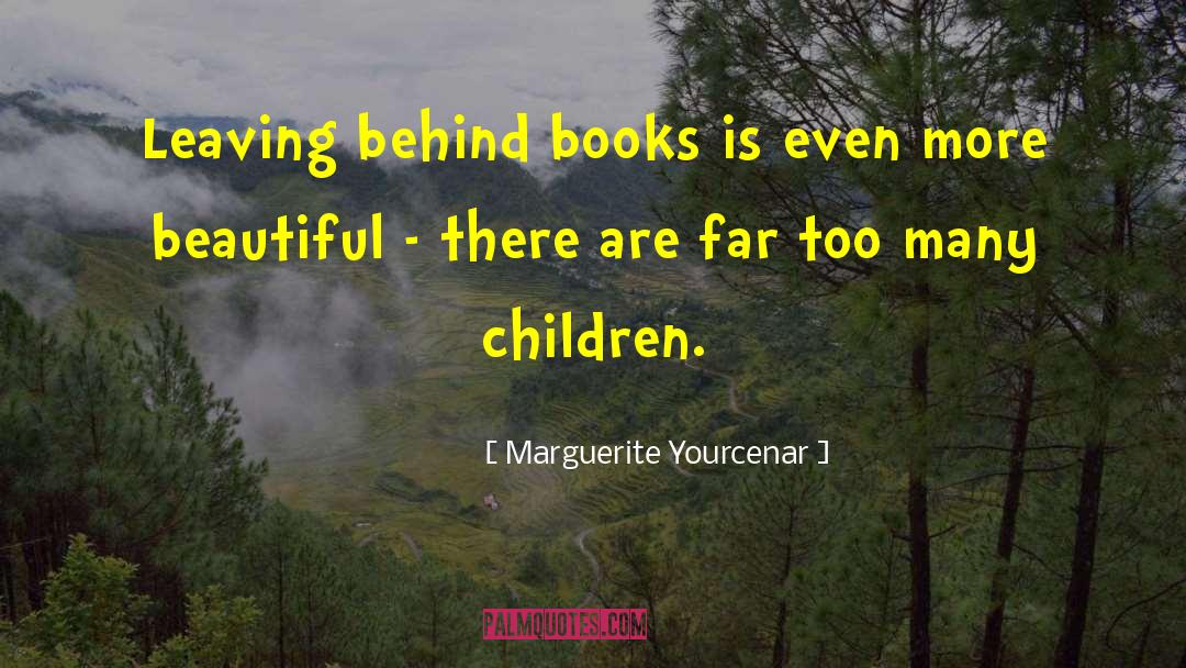 Beautiful Children quotes by Marguerite Yourcenar