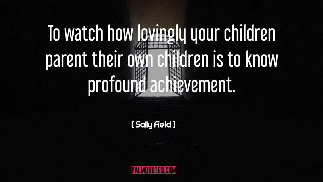 Beautiful Children quotes by Sally Field