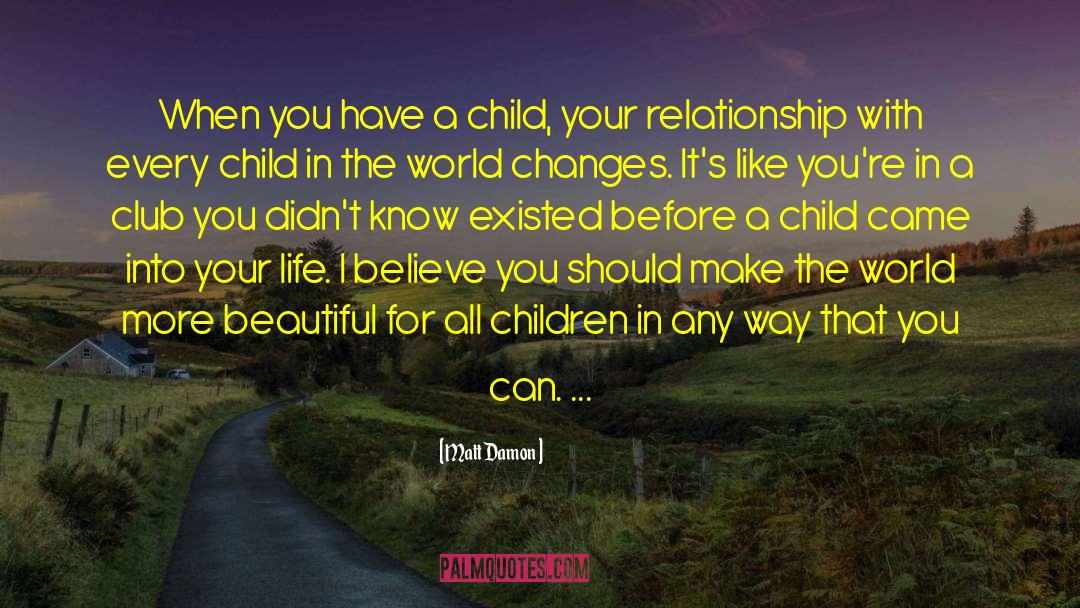 Beautiful Children quotes by Matt Damon