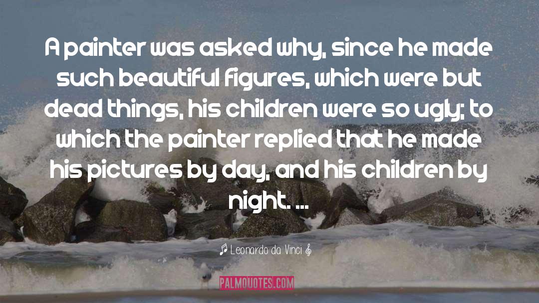 Beautiful Children quotes by Leonardo Da Vinci