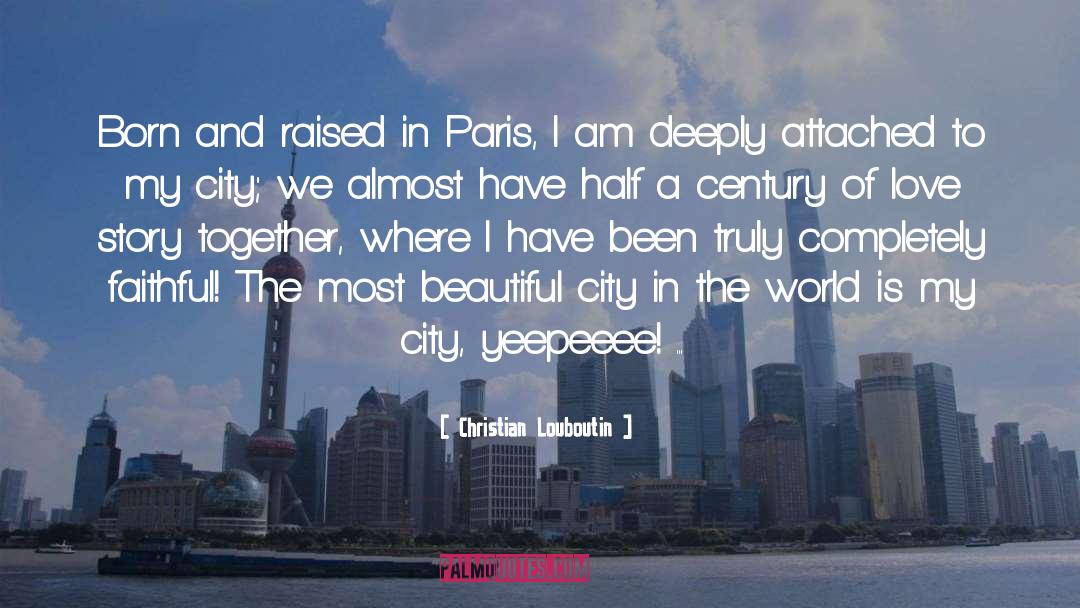 Beautiful City quotes by Christian Louboutin