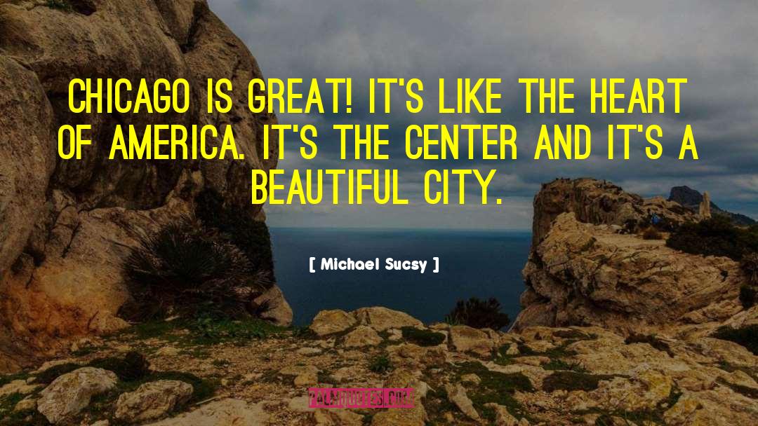 Beautiful City quotes by Michael Sucsy