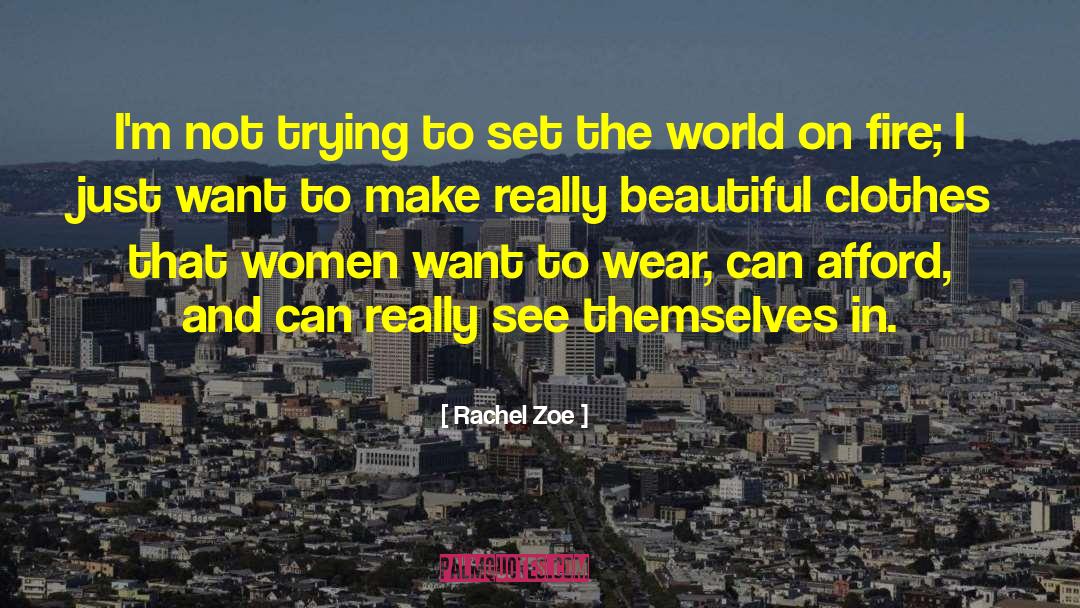 Beautiful Clothes quotes by Rachel Zoe