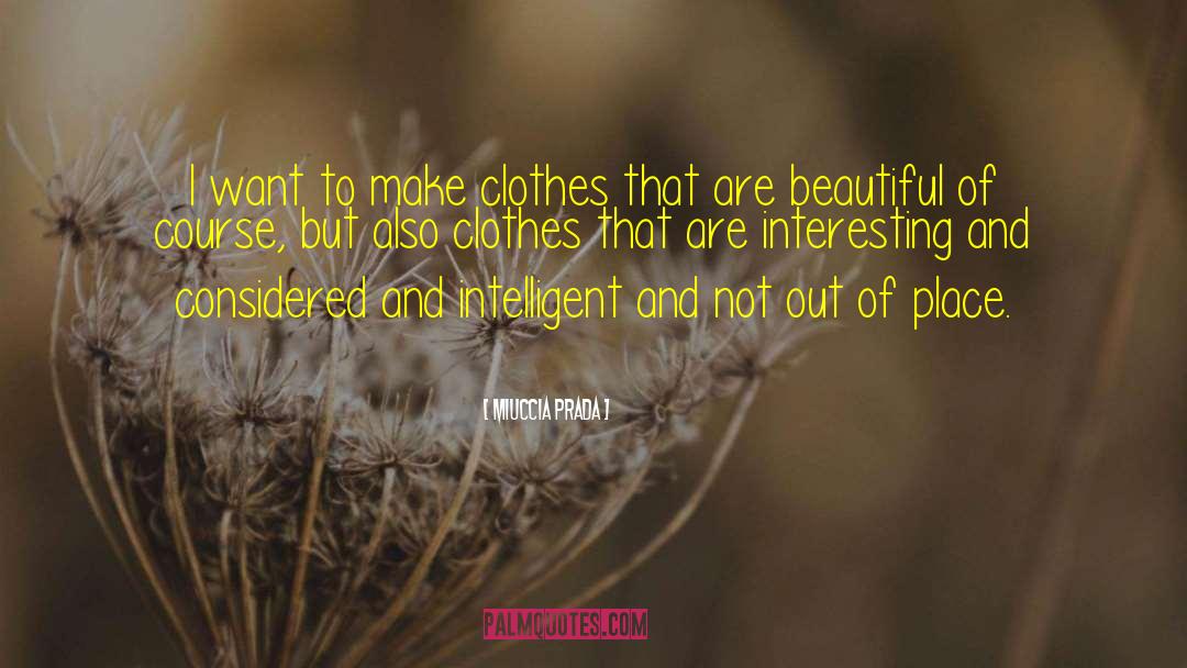 Beautiful Clothes quotes by Miuccia Prada