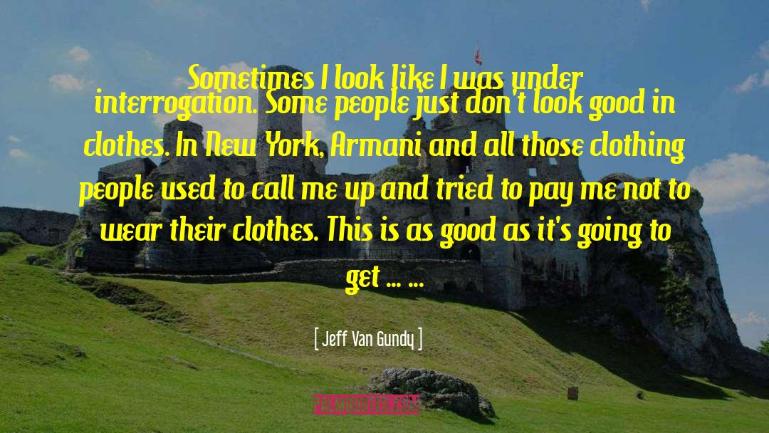 Beautiful Clothes quotes by Jeff Van Gundy