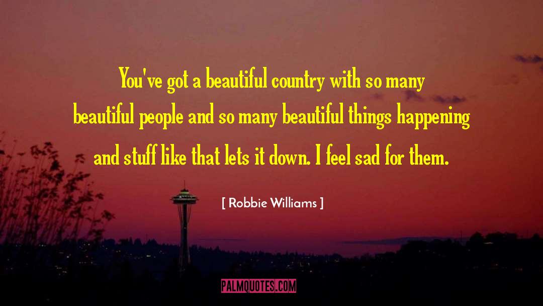 Beautiful Country quotes by Robbie Williams