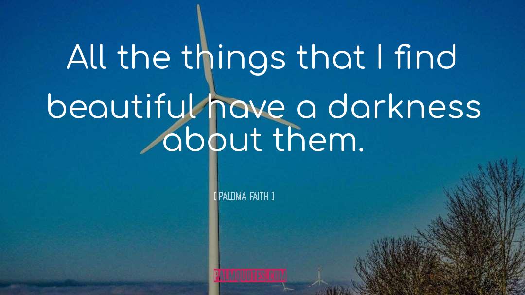 Beautiful Darkness quotes by Paloma Faith